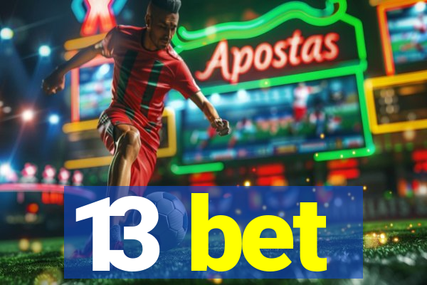 13 bet